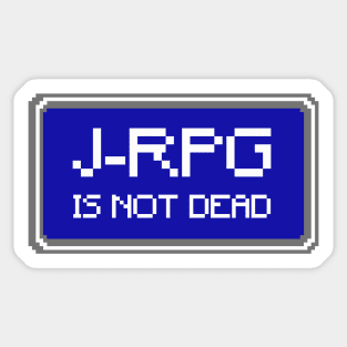 Retro Gamer Quote JRPG Is Not Dead Sticker